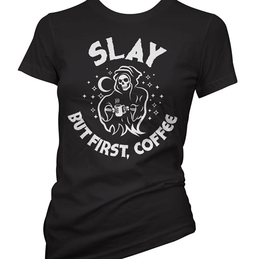 Slay But First, Coffee Printed Women's T-Shirt