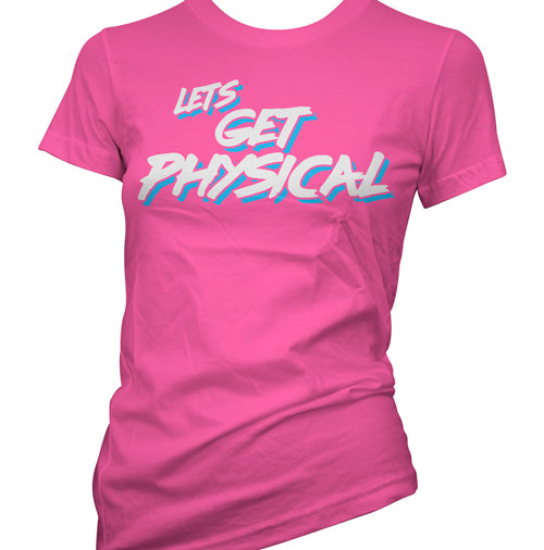 Lets Get Phsyical Women's T-Shirt