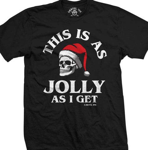 This Is As Jolly As I Get Men's T-Shirt