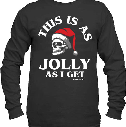 This Is As Jolly As I Get Christmas Long Sleeve T-Shirt