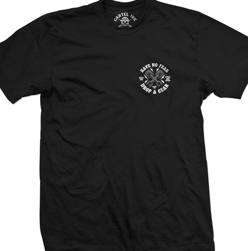 Have No Fear Drop A Gear Mens T-Shirt