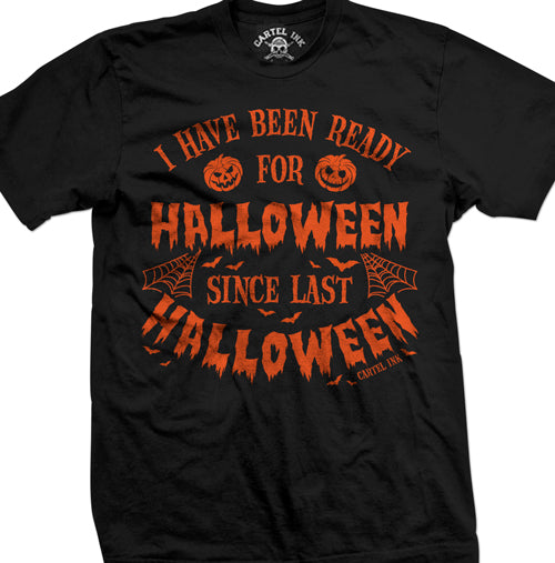 I Have Been Ready for Halloween Men's T-Shirt