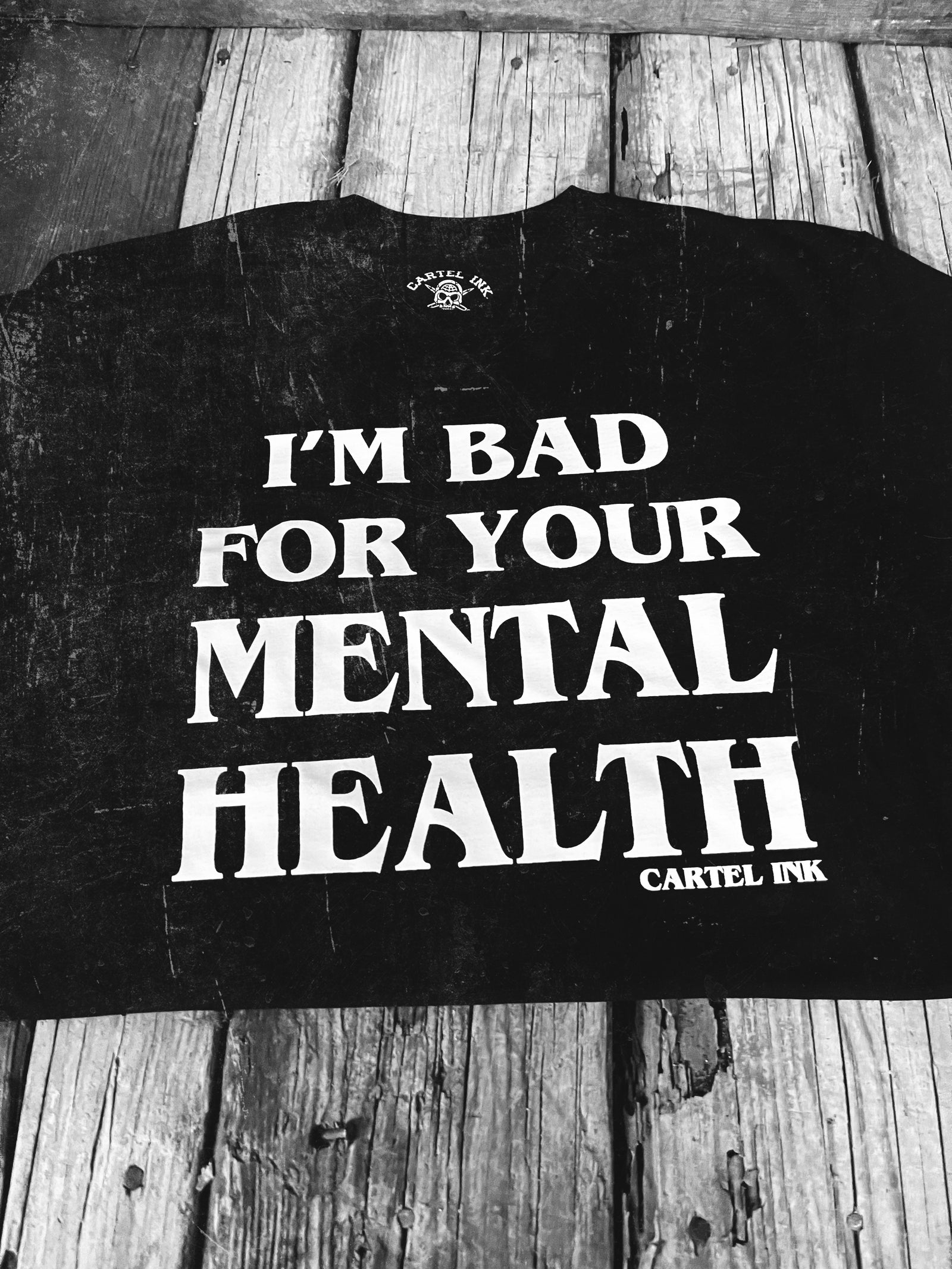 i'm bad for your mental health tee tshirt apparel