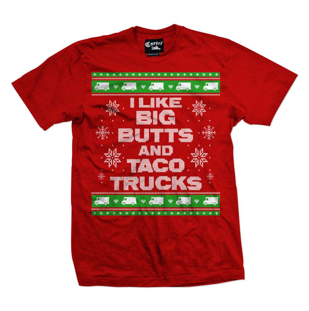 I Like Big Butts and Taco Trucks Ugly Christmas Sweater Men's T-Shirt