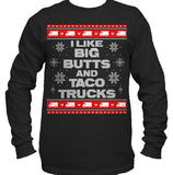 I like big butts and taco trucks ugly Christmas sweater