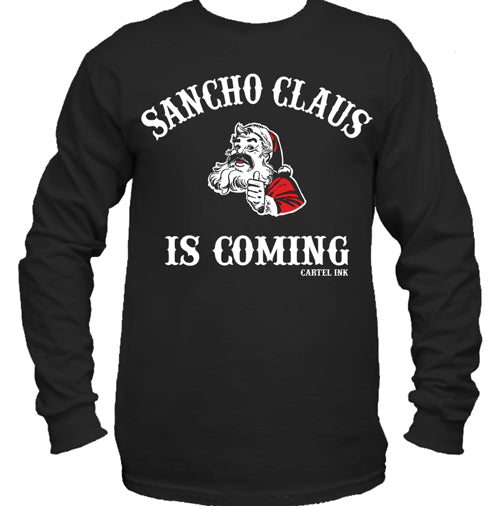 Sancho Claus is Coming Christmas Long Sleeve T-Shirt