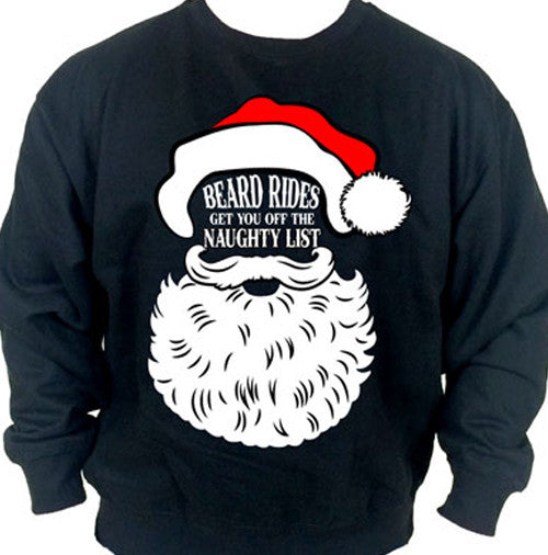 Beard Rides Get You Off The Naughty List Crew Neck Sweat Shirt