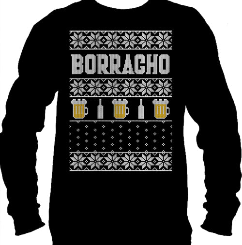 Borracho Ugly Christmas Sweater Long Sleeve T-Shirt