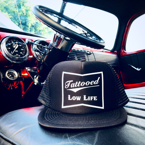 Tattooed Low Life Trucker Hat